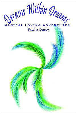 Dreams Within Dreams: Magical Loving Adventures