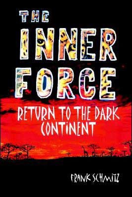The INNER FORCE: Return to the Dark Continent