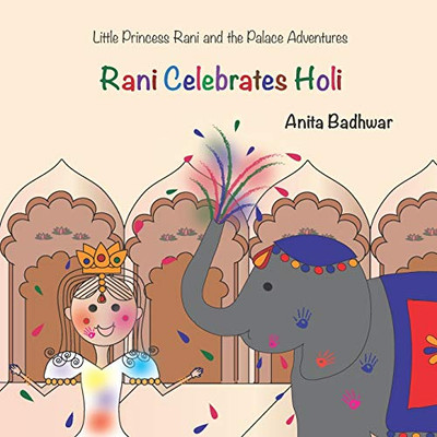 Rani Celebrates Holi;Little Princess Rani and the Palace Adventures
