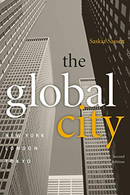 The Global City: New York, London, Tokyo.