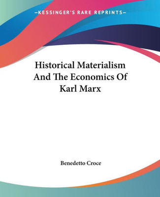 Historical Materialism And The Economics Of Karl Marx