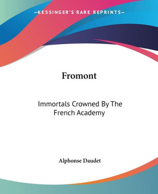 Fromont: Immortals Crowned By The French Academy