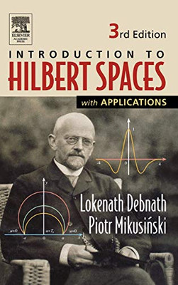 Introduction To Hilbert Spaces With Applications