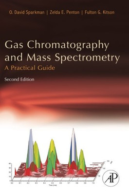 Gas Chromatography And Mass Spectrometry: A Practical Guide