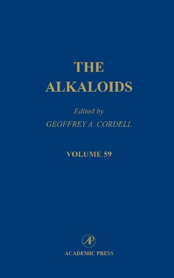 The Alkaloids: Chemistry And Biology (Volume 59)