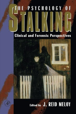 The Psychology Of Stalking: Clinical And Forensic Perspectives - Paperback