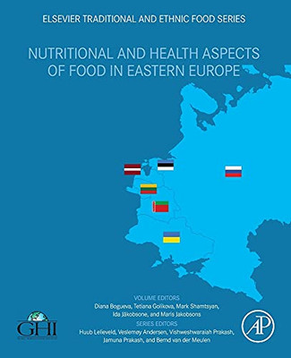 Nutritional And Health Aspects Of Food In Eastern Europe (Nutritional And Health Aspects Of Traditional And Ethnic Foods)