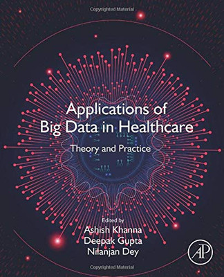 Applications Of Big Data In Healthcare: Theory And Practice