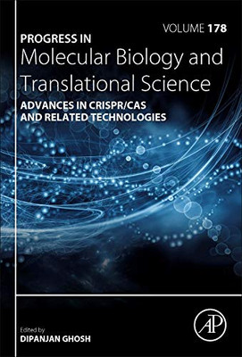 Advances In Crispr/Cas And Related Technologies (Volume 178) (Progress In Molecular Biology And Translational Science, Volume 178)