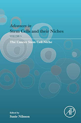 The Cancer Stem Cell Niche (Volume 5) (Advances In Stem Cells And Their Niches, Volume 5)