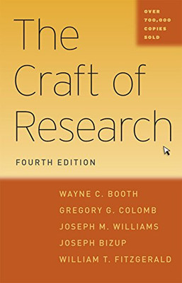 The Craft Of Research (Chicago Guides To Writing, Editing, And Publishing)