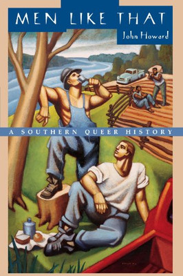 Men Like That: A Southern Queer History