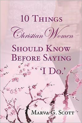 10 Things Christian Women Should Know Before Saying 'I Do'