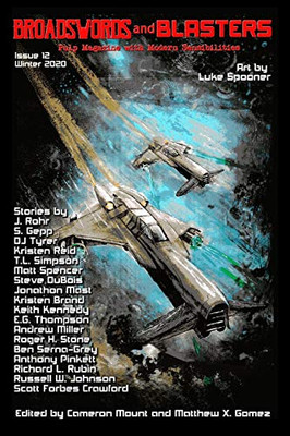 Broadswords and Blasters Issue 12: Pulp Magazine with Modern Sensibilities (Volume 3)