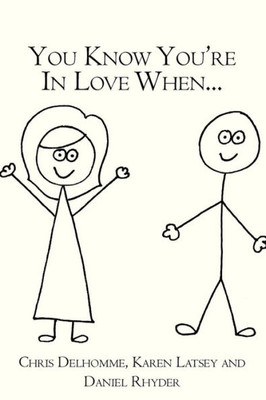 You Know You're In Love When...