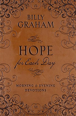 Hope For Each Day Morning And Evening Devotions