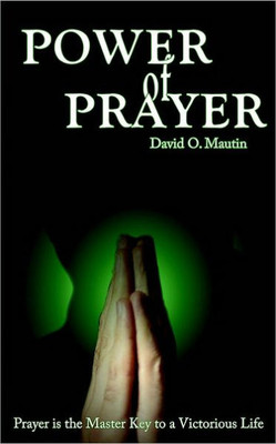 Power of Prayer: Prayer is the Master Key to a Victorious Life