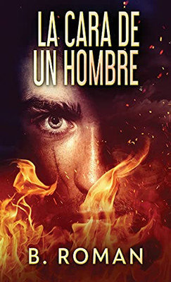 La Cara De Un Hombre (Spanish Edition) - 9784867470855