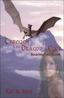 Through The Dragon's Eyes: Searching For a Savior
