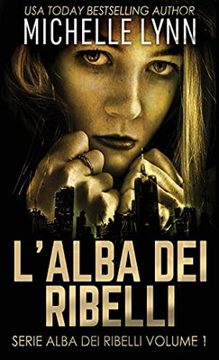 L'Alba Dei Ribelli (Serie Alba Dei Ribelli) (Italian Edition) - 9784867476345