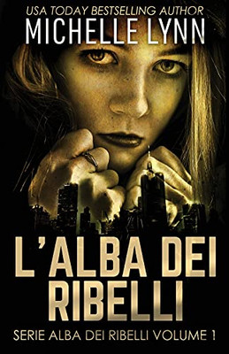 L'Alba Dei Ribelli (Serie Alba Dei Ribelli) (Italian Edition) - 9784867476352