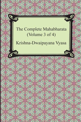 The Complete Mahabharata (Volume 3 of 4, Books 8 to 12)