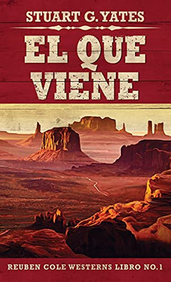 El Que Viene (Reuben Cole) (Spanish Edition) - 9784867501368