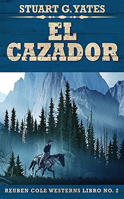 El Cazador (Reuben Cole) (Spanish Edition) - 9784867501436
