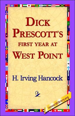 Dick Prescott's First Year at West Point