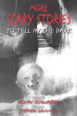 More Scary Stories To Tell In The Dark (Scary Stories, 2)