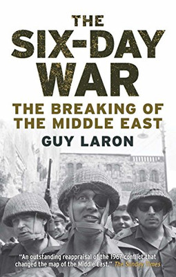 The Six-Day War: The Breaking Of The Middle East