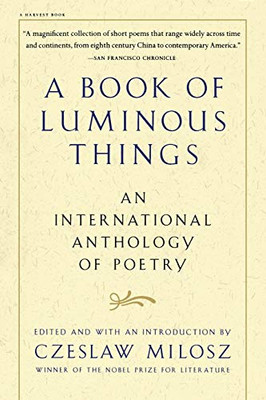 A Book Of Luminous Things: An International Anthology Of Poetry