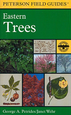 A Peterson Field Guide To Eastern Trees: Eastern United States And Canada, Including The Midwest (Peterson Field Guides)