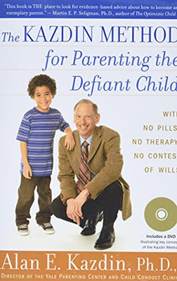 The Kazdin Method For Parenting The Defiant Child