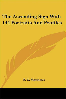 The Ascending Sign with 144 Portraits and Profiles