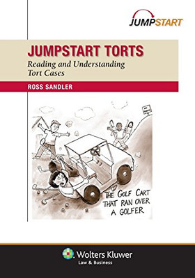Jumpstart Torts: Reading And Understanding Torts Cases
