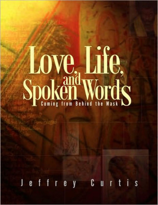 Love, Life, and Spoken Words