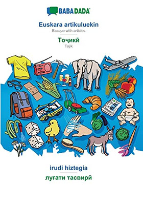Babadada, Euskara Artikuluekin - Tajik (In Cyrillic Script), Irudi Hiztegia - Visual Dictionary (In Cyrillic Script): Basque With Articles - Tajik (In ... Script), Visual Dictionary (Basque Edition)