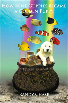 How Nine Guppies became a Golden Puppy