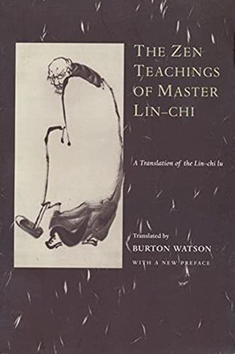 The Zen Teachings Of Master Lin-Chi