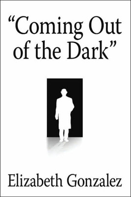 ""Coming Out of the Dark""