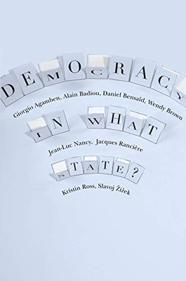 Democracy In What State? (New Directions In Critical Theory, 11)