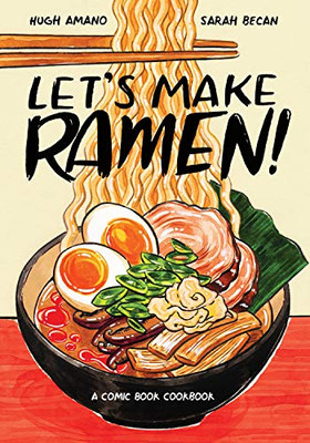 Let'S Make Ramen!: A Comic Book Cookbook