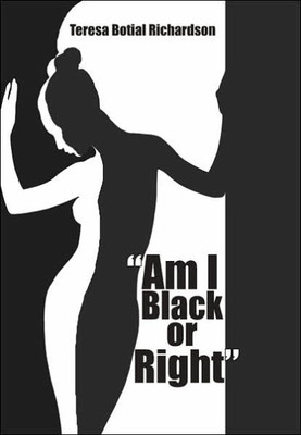 ""Am I Black or Right""