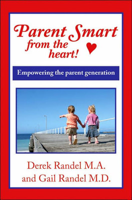 Parent Smart From The Heart: Empowering the parent generation