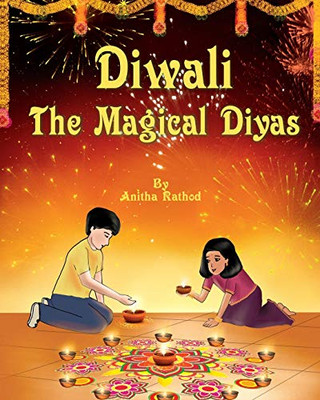 Diwali the magical diyas: A Diwali story Diwali the magical diyas: A Diwali story