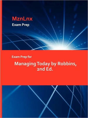 Exam Prep for Managing Today by Robbins, 2nd Ed.