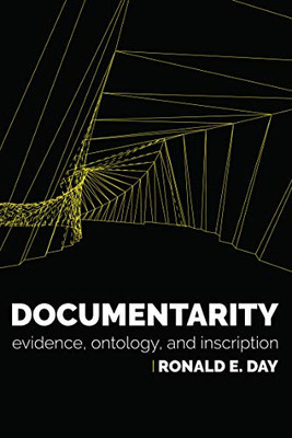 Documentarity: Evidence, Ontology, And Inscription (History And Foundations Of Information Science)