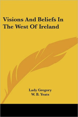 Visions and Beliefs in the West of Ireland