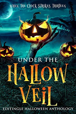Under the Hallow Veil (A Halloween Anthology)